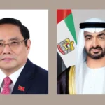 UAE: Vietnam's Prime Minister affirms solidarity with the country and condemns Iranian attacks