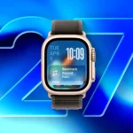 آبل تعيد رسم تجربة الساعة.. watchOS 27 يتخلى عن اختصار مهم لتعدد المهام