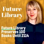 كتاب ينتظر قرنًا.. كيف تحفظ مكتبة المستقبل أسرارها حتى عام 2114؟